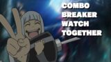 COMBO BREAKER WATCH TOGETHER