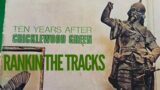 CRICKLEWOOD GREEN -Ten Years After . Rankin the Tracks