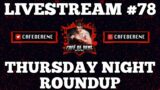 Cafe de Rene LIVESTREAM #78 Thursday night ROUNDUP