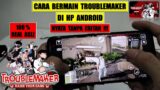 Cara Bermain Games Troublemaker di HP Android | Download Troublemaker di HP | Brandal Sekolah