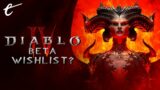 Checking out the Next Diablo IV Beta | Wishlist