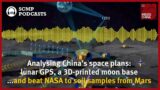 China’s space plans: lunar GPS, a 3D-printed moon base and soil samples from Mars