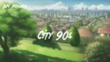 City 90s ~ Chill Lofi Playlist [ Chill Lofi Hip Hop Beats ] to relax/study to