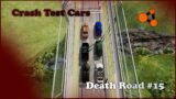 Crash Test Cars | Death Road #15 | BeamNG Drive
