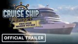 Cruise Ship Manager Prologue – Official Maiden Voyage Trailer