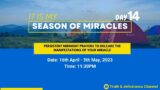 DAY 14 IT IS MY SEASON OF MIRACLES |PERSISTENT MIDNIGHT PRAYERS |APRIL FIRE PRAYERS