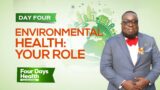 Day 4 ||  Environmental Health; Your Role || SWGC Health Lecture
