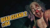 Dead Island 2 – 04 (Scary Clowns Appear in this Video)
