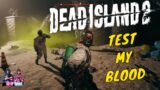 Dead Island 2 -Testing Our BLOOD & Meeting new ZOMBIE – CO OP gameplay
