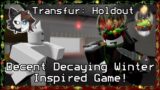 Decent Decaying Winter Inspired Game! (Transfur: Holdout: #1