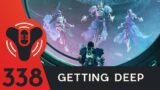 Destiny Community Podcast Ep. 338 – Getting Deep