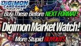 Digimon Market Watch! Buy These Before NEXT FORMAT! Absolutely Wacky BUYOUTS! (Digimon TCG 2023)