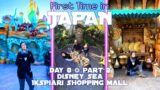 Disney Sea Tokyo, Ikspiari Shopping Mall in Tokyo Disney Resort [DIsneyland] // JAPAN VLOG 8 [2]