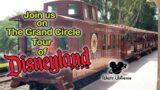 Disneyland Railroad – The Grand Circle Tour of Disneyland!