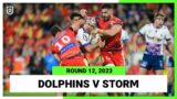 Dolphins v Melbourne Storm | NRL Round 12 | Full Match Replay