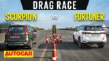 Drag Race: Mahindra Scorpio N vs Toyota Fortuner – Big Daddy vs Legend..er! | Autocar India