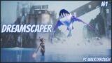 Dreamscaper – PC Gameplay – Part 1