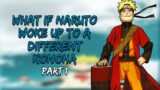 Drunken Space-Time Ninjutsu | What If Naruto Woke Up to a Different Konoha | Part 1