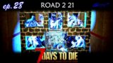 Electric Fences & Horde Night. || 7 Days to Die : Road 2 21 – ep.28