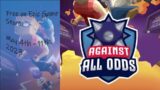 Epic Thursday Freebies: Against All Odds (I play so you don't have to)