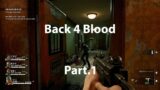 Exploding heads! – Back 4 Blood, No Commentary Pt.1 #back4blood
