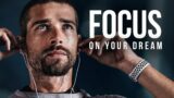 FOCUS ON YOUR DREAM | Best Motivational Videos | Start Your Day Right