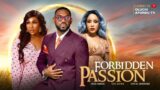 FORBIDDEN PASSION – EDDIE WATSON, EBUBE NWAGBO, KRYSTAL CHANCHANGI