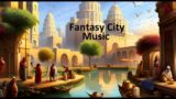 Fantasy City Lo-Fi Music, chill beats to relax and work to