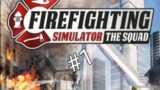 First Day – Fire Fighting Simulator The Squad Walkthrough Part 1