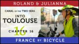 France by Bicycle | PART 16: INTO TOULOUSE