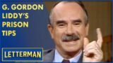 G. Gordon Liddy's Hardcore Tips For Prison | Letterman