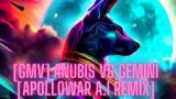 [GMV] Anubis Vs Gemini [APOLLOWAR A.I Enhanced Remix]