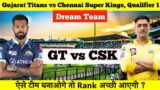 GT vs CSK Dream11 | Gujarat vs Chennai Pitch Report & Playing XI | GT vs CSK Dream11 Today Team
