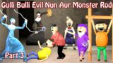 GULLI BULLI EVIL NUN AND MONSTER ROD (PART 3 ) | Gulli Bulli Horror Story | Gulli Bulli Cartoon