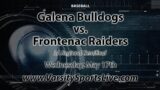Galena Bulldogs vs. Frontenac Raiders (3A Baseball Regional Semi) 5/17/23