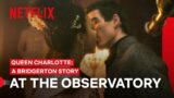 George & Charlotte at The Observatory | Queen Charlotte: A Bridgerton Story | Netflix Philippines