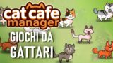 Giochi da Gattari – Proviamo Cat Cafe Manager – Gameplay ITA