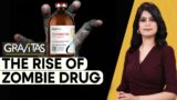 Gravitas: Beware of the flesh-eating Zombie drug