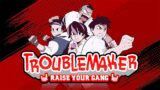 Hari ini tamat nihhh – Troublemaker Indonesia