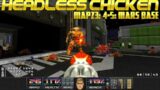 Headless Chicken by Chookum  ~ MAP23: 4-5: Mars Base – UV Blind – frantic action and chaos!