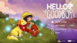 Hello Goodboy [First look – no commentary]