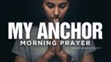 Holding On To Jesus | A Blessed Morning Prayer To Start The Day
