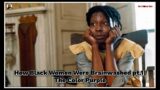 How Black Women Were Brainwashed pt.1| The Color Purple