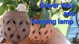 How to make Terracotta flower vase and hanging lamp with clay