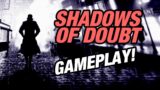 I pick clues up and put clues down | Shadows of a Doubt