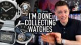 I'm Done With Watch Collecting! Selling My Entire Collection For A Tourbillon, A Diver & Casio Trio