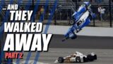 Indy 500 – And They Walked Away! – Crashes You Won't Believe!