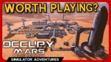 Is Occupy Mars ANY GOOD? – FIRST LOOK!