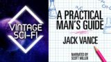 Jack Vance Short Story: A Practical Man's Guide
