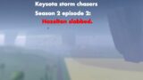 Keysota storm chasers season 2 episode 2: twister terror (roblox twisted)